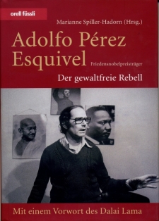 Adolfo Pérez Esquivel (2006). Zürich Orell Füssli